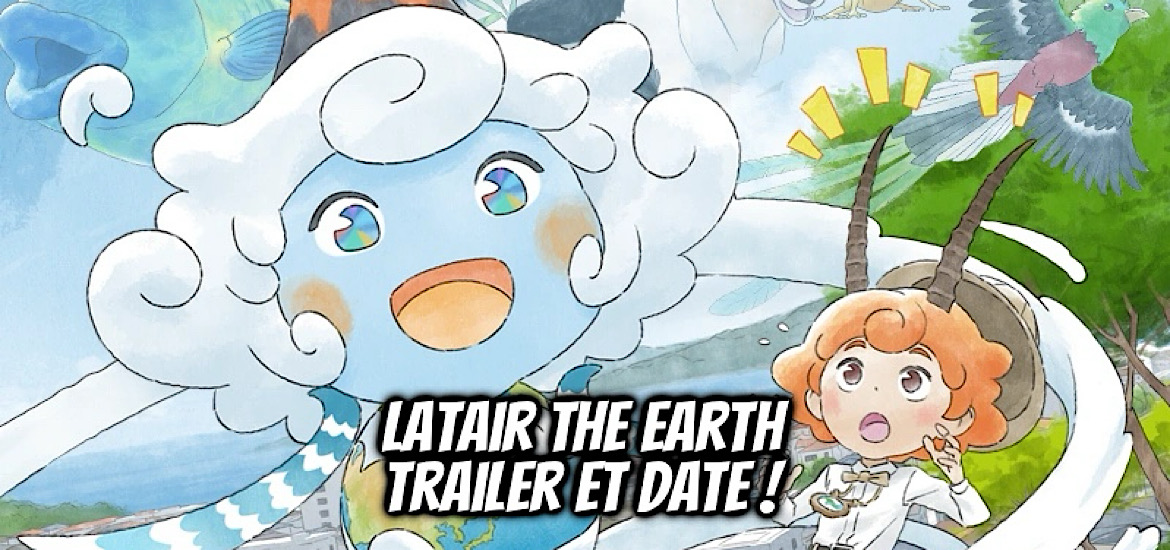 Latair the earth, latair to earth saver, haruka takagishi, thomas romain, france, japon, japonais, anglais, anime, teaser, trailer, bande-annonce, date de sortie, 5 septembre 2025, kaede takagishi, environnement, biodiversité, livre jeunesse,