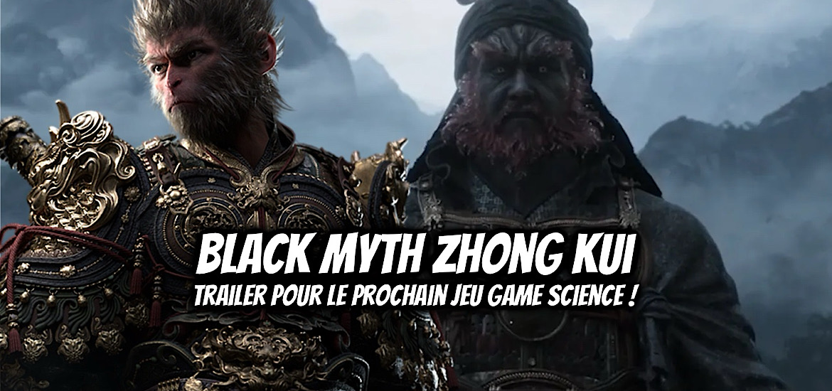 Black Myth Zhong Kui, Black Myth Wukong, histoire, synopsis, teaser, trailer, bande-annonce, date de sortie, gamescom 2025,