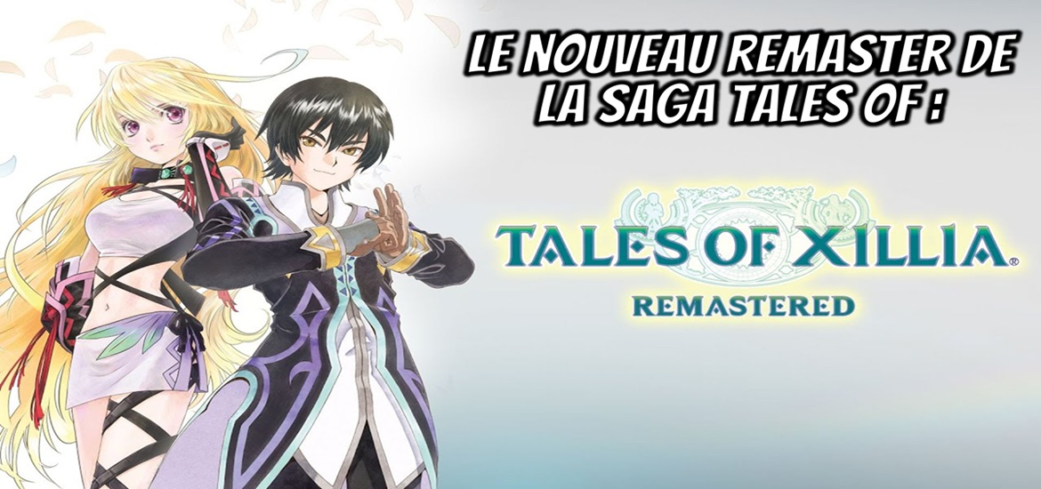 BANDAI NAMCO, Tales of, Tales of Xillia Remastered, Tales of Xillia 2, Tales of Zestiria, Tales of Berseria, Tales of Arise, Tales of Graces f, Tales of Symphonia, jeu video, teaser, trailer, bande annonce, date de sortie, octobre 2025, XBox Series, PC, Steam, PS3, PS5, Nintendo, Switch