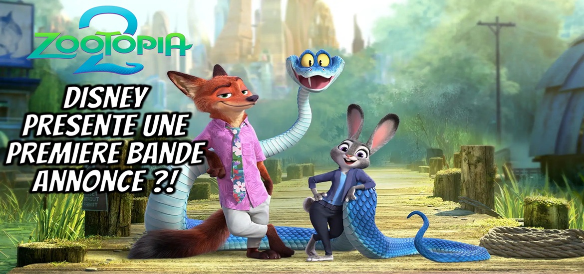 Zootopia 2, Zootopia, Zootopie, Zootopie 2, Zootopie+, Zootopia+, film, Disney, bande annonce, trailer, teaser, visuel, affiche, date de sortie, novembre 2025
