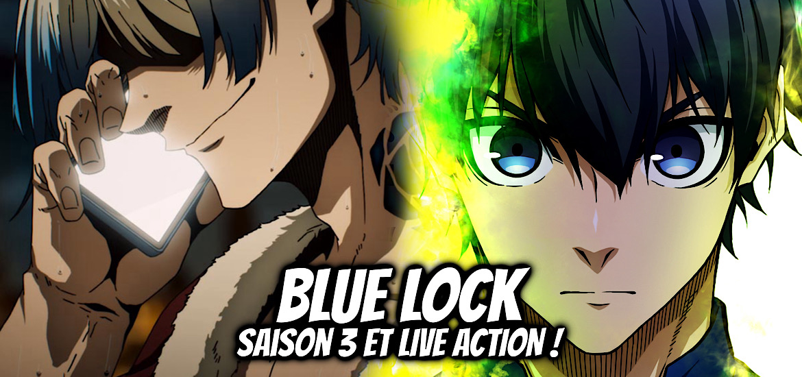 Saison 3, blue lock, manga, adaptation, anime, suite, date de sortie, film, live-action, été 2026, blue lock S3,
