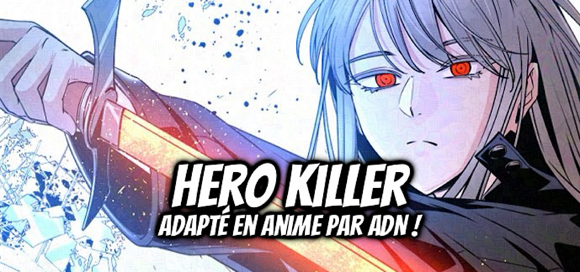 Hero Killer, webtoon, webcomic, bande-dessinée, coréen, coréenne, anime, adaptation, ADN, animation digital network, france, production française, teaser, trailer, bande-annonce, date de sortie,