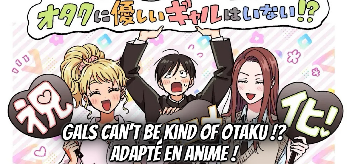 GALS CAN’T BE KIND OF OTAKU, norishiro-chan, sakana uozumi, otaku ni yasashii gyaru wa inai, seinen, romcom, comédie romantique, coamix, anime, adaptation, teaser, trailer, bande-annonce, date de sortie,