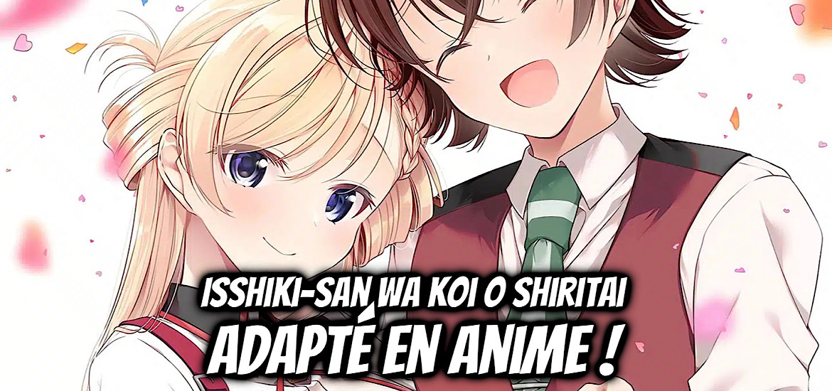 Isshiki-san wa koi o shiritai, teaser, trailer, bande-annonce, date de sortie, ayune araragi, rinna keibu wa kokyu ga dekinai, romcom, comédie romantique, kadokawa shoten, shonen, monthly shonen ace, monthly comic rex, ichijinsha, isshiki-san wants to know romance, anime, adaptation, manga,