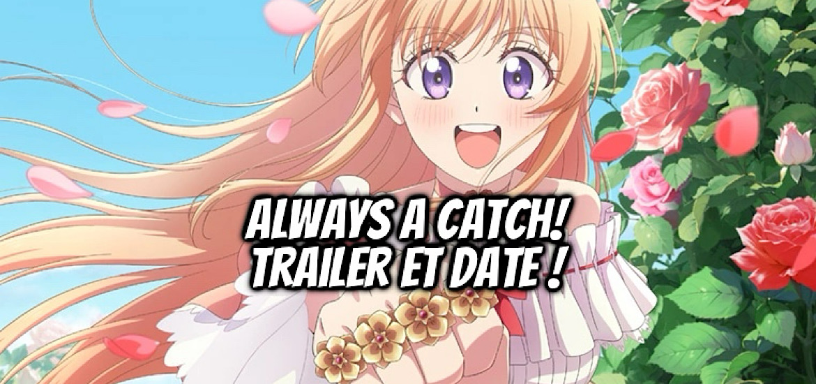 Nigashita Sakana wa Oukikatta ga Tsuriageta Sakana ga Oukisugita Ken, teaser, trailer, bande-annonce, date de sortie, avril 2026, anime printemps 2026, always a catch, always a catch how i punched my way into marrying a prince, web novel, light novel, manga, anime, adaptation, shosetsuka ni naro,