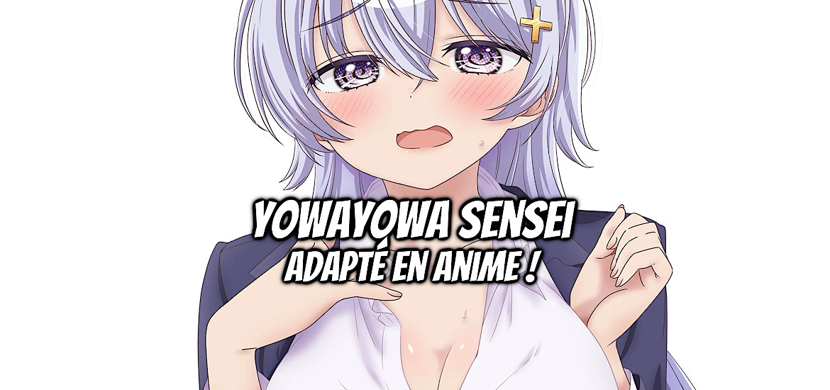 Yowayowa sensei, teaser, trailer, bande-annonce, date de sortie, avril 2026, anime printemps 2026, brains base, manga, shonen, romcom, ecchi, kamio fukuchi,