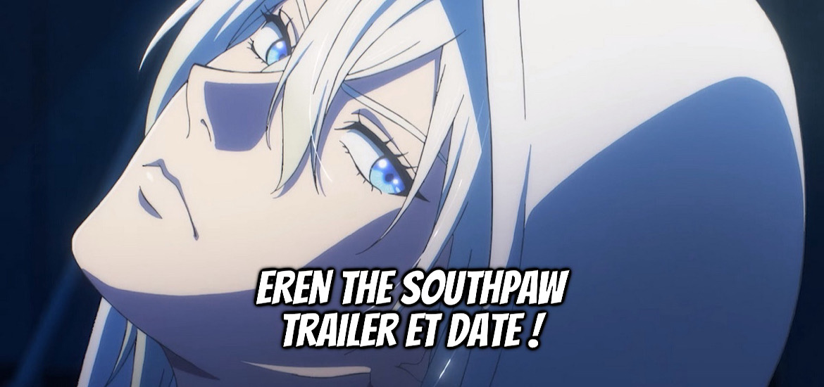 Eren the southpaw, teaser, trailer, bande-annonce, webcomic, manga, anime, adaptation, date de sortie, avril 2026, anime printemps 2026, hidarikiki no eren, ellen,