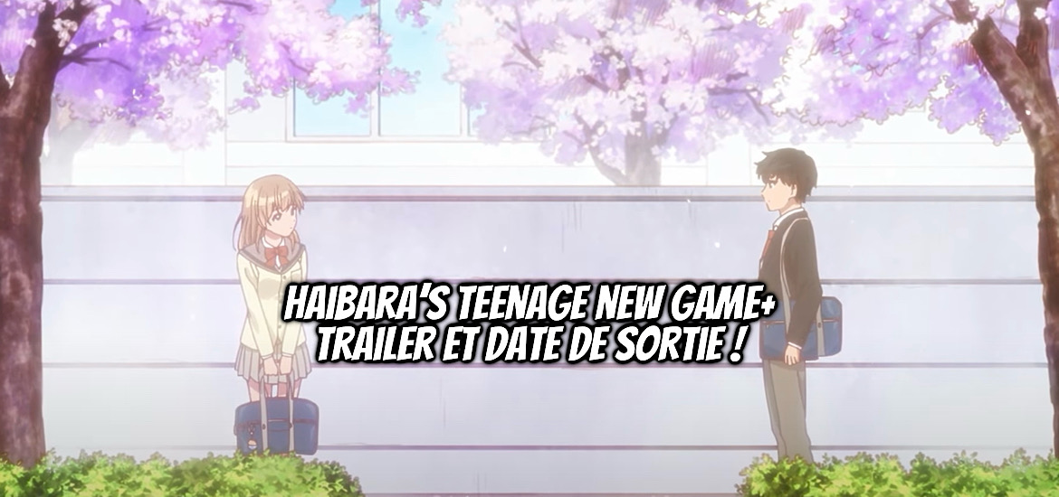 HAIBARA’S TEENAGE GAME+, HAIBARA-KUN NO TSUYOKUTE SEISHUN NYU GEMU, Teaser, trailer, bande-annonce, manga, date de sortie, avril 2026, anime printemps 2026, studio comet, light novel, adaptation, anime, romcom, comédie romantique, hokkaido gals are super adorable,
