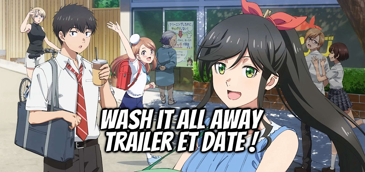 Wash it all away, anime, manga, 2026, date de sortie, sankarea, mitsuru hattori, kirei ni shite moraemasu ka, slice-of-life, tranche de vie, blanchisserie, okuru to noboru, teaser, trailer, bande-annonce, vidéo, Anime hiver 2026, janvier 2026,