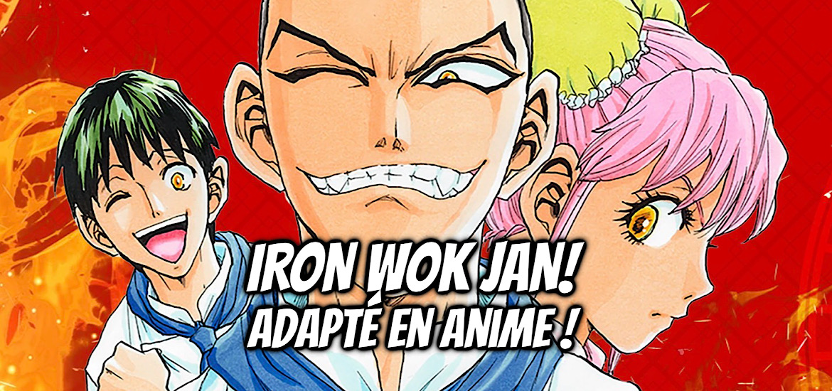 Iron wok jan!, tetsunabe no jan!, shinji saijyo, manga, adaptation, anime, suite, spin-off, soleil manga, soleil, teaser, trailer, bande-annonce, date de sortie, 2026, cuisine, food wars,