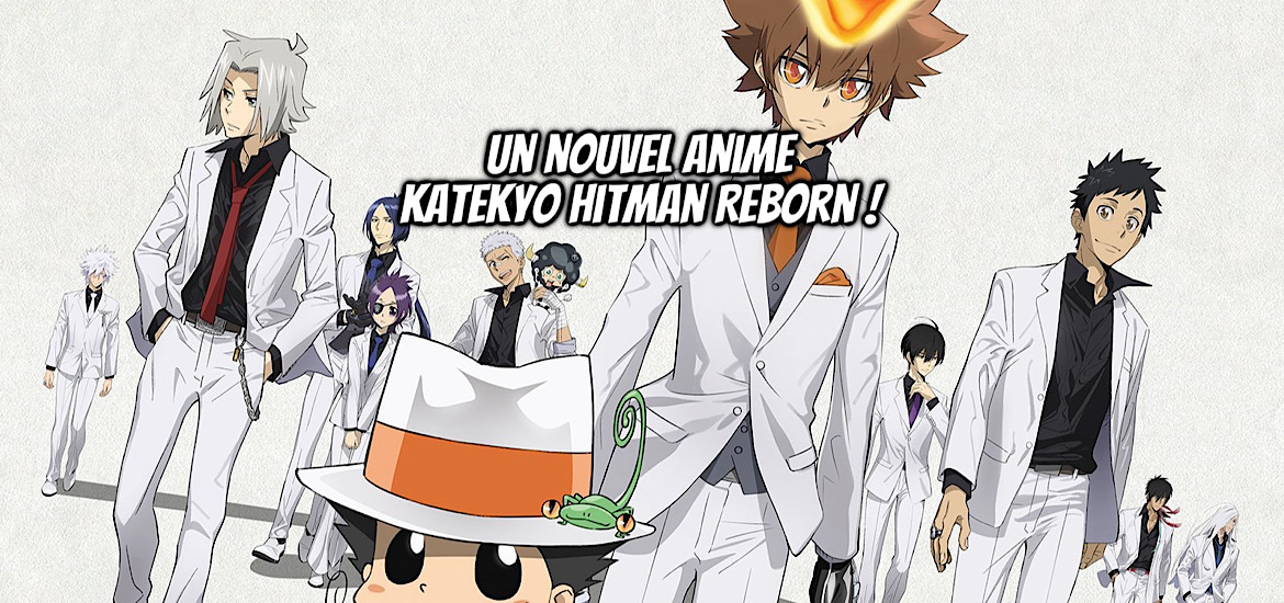 Katekiyo Hitman Reborn, Hitman Reborn, Katekiyoshi Hitman reborn, shonen, weekly shonen jump, akira amano, ron kamonohashi, remake, anime, nouvel anime, teaser, trailer, bande-annonce, date de sortie, nom de domaine, leak, officiel,