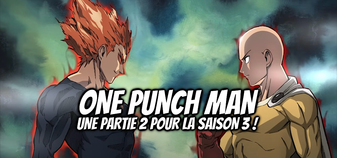 One Punch Man Saison 3, Partie 2, suite, One Punch Man, Saison 3, Annonce, Date de sortie, Changement, Studio d’animation, Yusuke Murata, ONE, Seinen, OPM, S3, teaser, trailer, Bande-annonce, Video, Chikashi Kubota, Character designer, 2027, JC Staff,