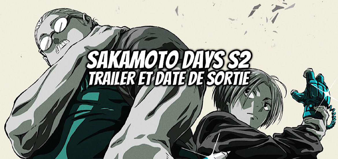 Sakamoto Days, saison 2, anime, manga, Netflix, teaser, trailer, visuel, bande annonce, date de sortie, Jump Festa 2026, janvier 2027, anime hiver 2027,