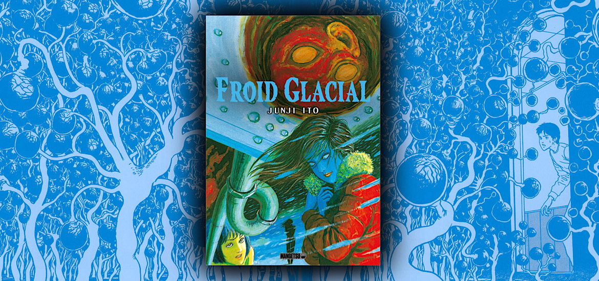 Les trésors du nain, froid glacial, recueil, Mangetsu, avis, review, critique, manga d’horreur, horreur, Les ballons pendus, tuyaux hurlants, la forêt de sang, le nouveau, le castelet, horreur charnelle, near miss, sous la terre, Umeku Haisuikan,