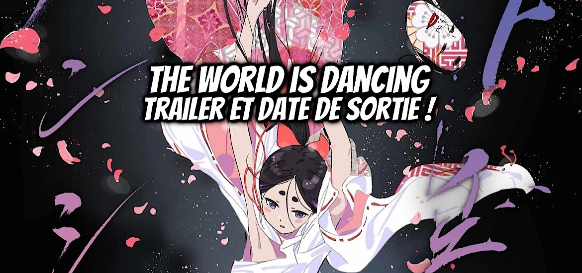 The world is dancing, manga, danse, oniyasha, teaser, trailer, bande-annonce, date de sortie, juillet 2026, anime été 2026, cygame pictures, seinen, adaptation, anime, vega, vega dupuis,