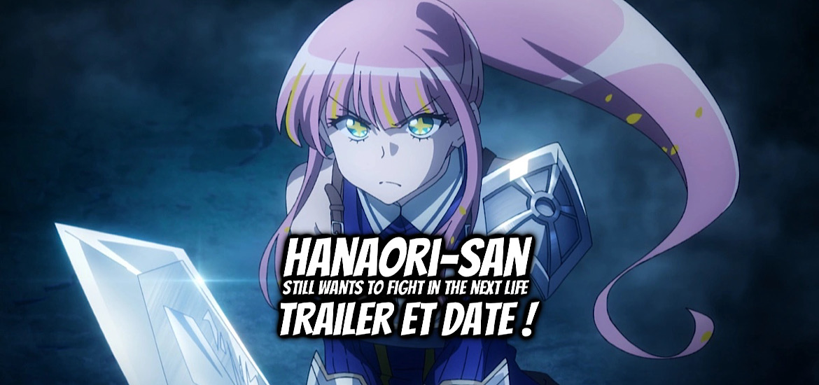 Hanaori-san Still Wants to Fight in the Next Life, Hanaori-san wa Tensei Shite mo Kenka ga Shitai, teaser, trailer, bande-annonce, date de sortie, 2026, anime, adaptation, manga, isekai,