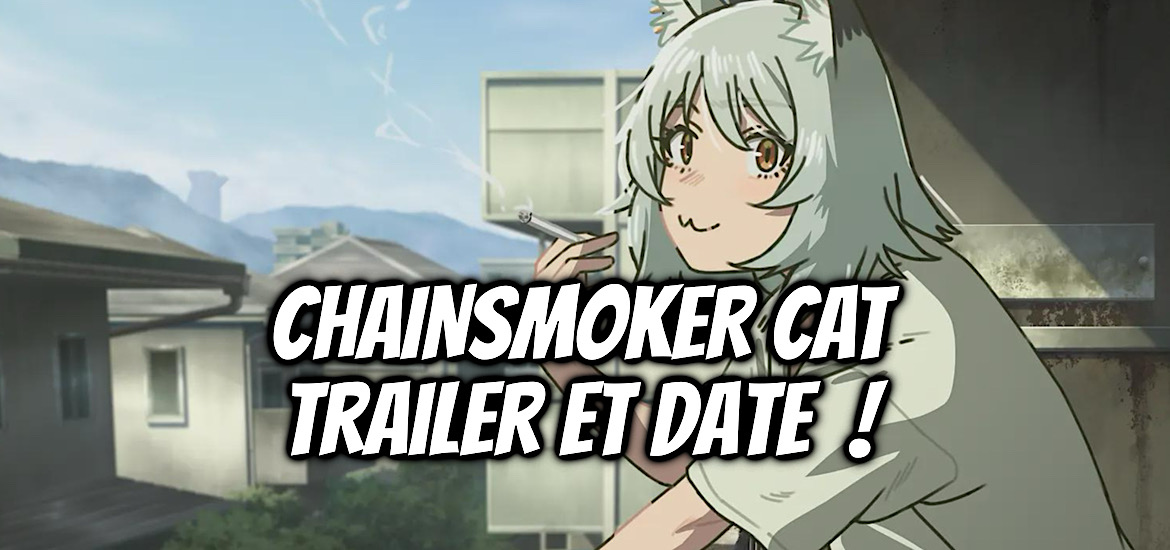 Chainsmoker cat, yanineko, manga, adaptation animée, anime, teaser, trailer, bande-annonce, date de sortie, weekly young magazine, kodansha, seinen, bibury animation studio, anime été 2026, juillet 2026,