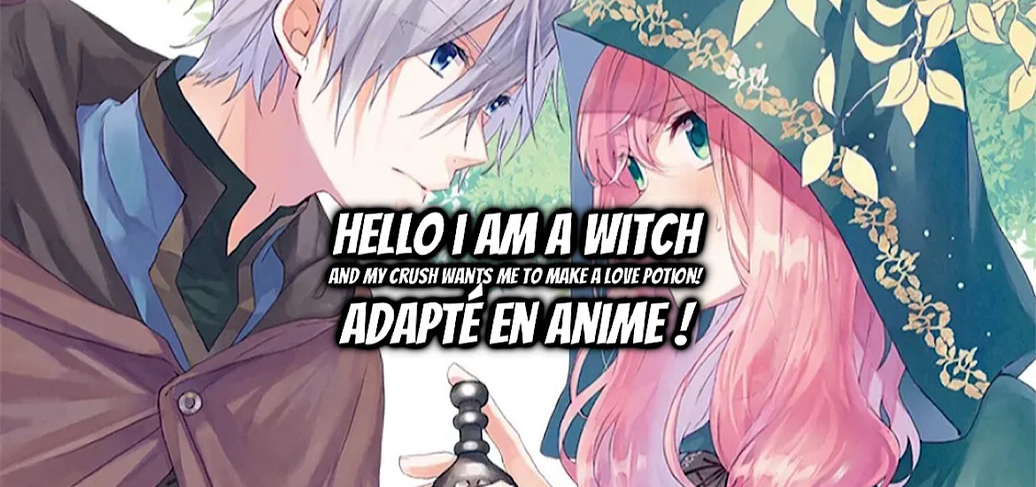 Hello i am a witch and my crush wants me to make a love potion!, teaser, trailer, bande-annonce, date de sortie, manga, anime, adaptation, light novel, web novel, shosetsuka ni naro, eiko mutsuhana, domo suki na hito ni horegusuri o iraisareta majo desu, futabasha, vient, kamada, kadocomi, kadokawa shoten,