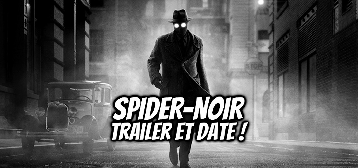 Série, live action, Spider-Man Noir, Amazon, Prime video, spider-noir, Annonce, Date de sortie, 27 mai 2026, Teaser, Trailer, Bande-annonce, Vidéo, nicolas cage, silk,