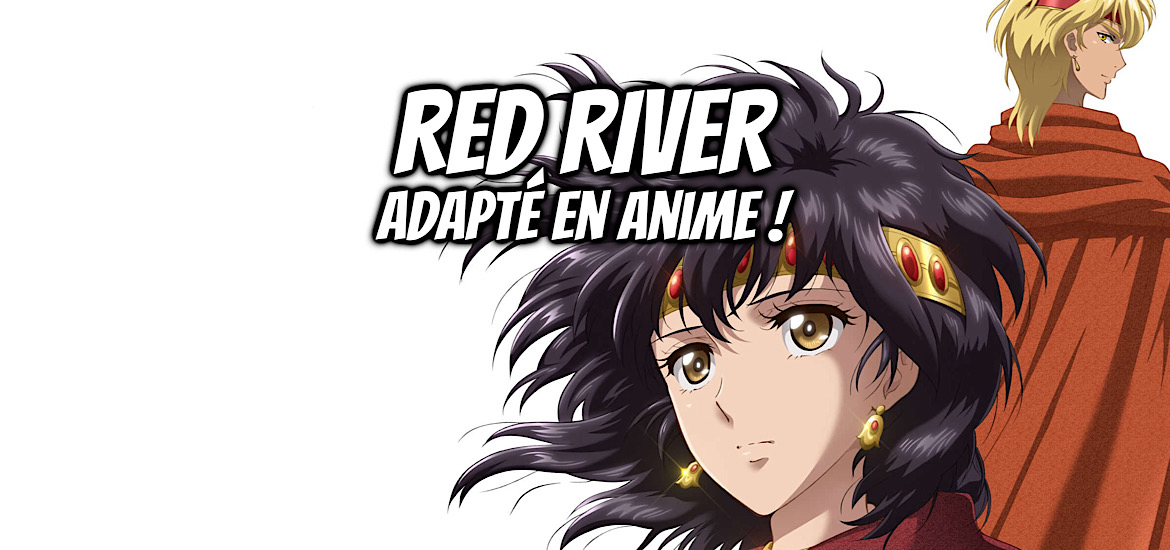 RED RIVER, SORA WA AKAI KAWA NO HOTORI, manga, shojo, chie shinohara, shogakukan, histoire, moyen-orient, adaptation, anime, teaser, trailer, bande-annonce, studio d’animation, tatsunoko production, date de sortie, juillet 2026, anime été 2026,