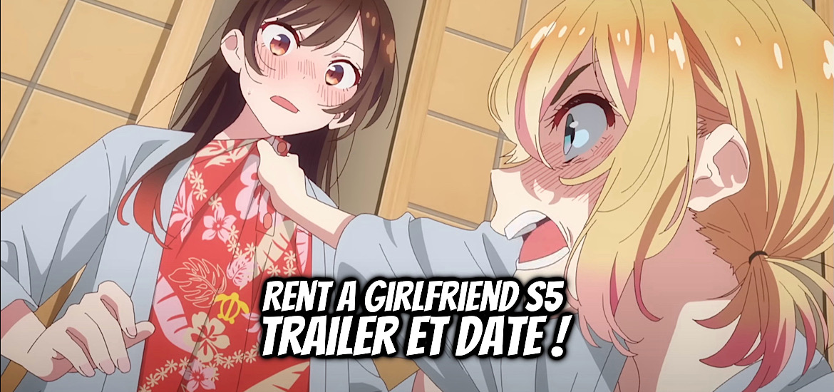 Rent-A-Girlfriend, suite, Saison 5, annonce, teaser, Trailer, bande-annonce, vidéo, Date de sortie, Ecchi, Saison 5, Crunchyroll, Noeve Grafx, Manga, Shonen, Kanojo Okarishimasu, Miyajima Reiji, Anime printemps 2026, avril 2026,