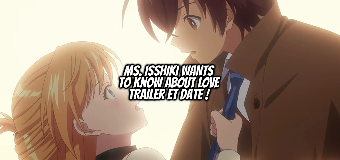 Isshiki-san wa koi o shiritai, teaser, trailer, bande-annonce, date de sortie, ayune araragi, rinna keibu wa kokyu ga dekinai, romcom, comédie romantique, kadokawa shoten, shonen, monthly shonen ace, monthly comic rex, ichijinsha, isshiki-san wants to know romance, anime, adaptation, manga, janvier 2027, anime hiver 2027,