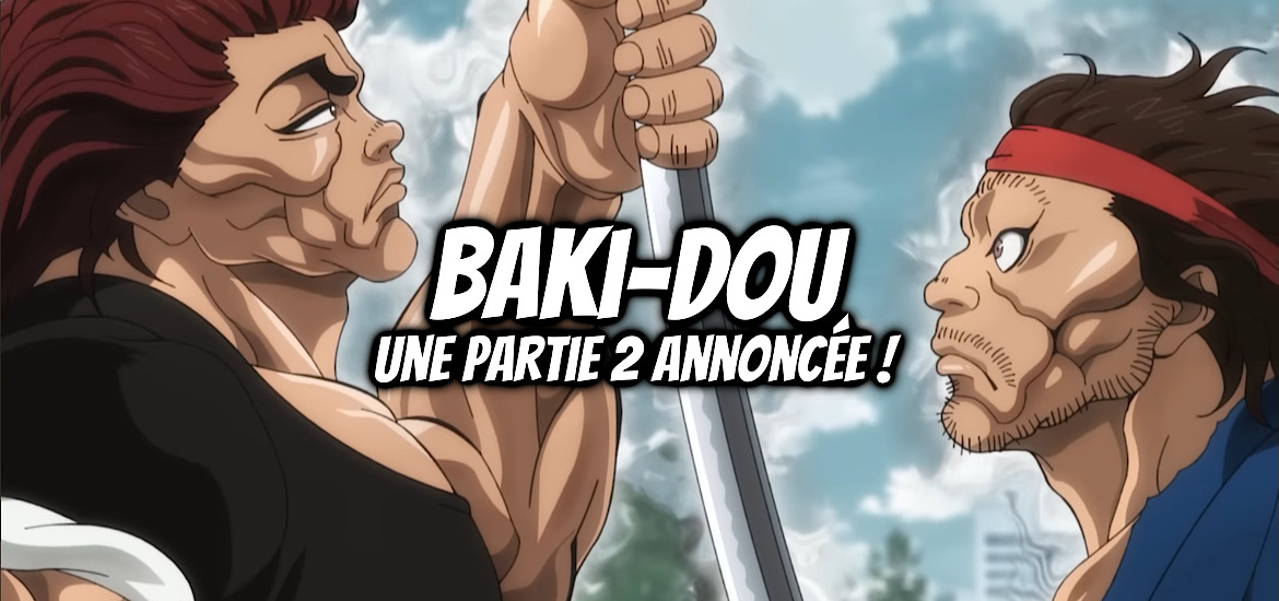 Baki, suite, anime, Baki Hanma, Son of Ogre, Netflix, studio d’animation, Baki Dou, Miyamoto Musashi, Teaser, trailer, bande-annonce, date de sortie, Partie 2, suite, animejapan 2026,