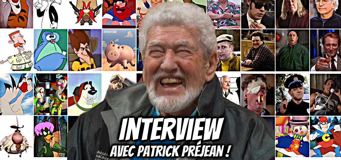 Interview, doublage, vf, comédien, patrick préjean,