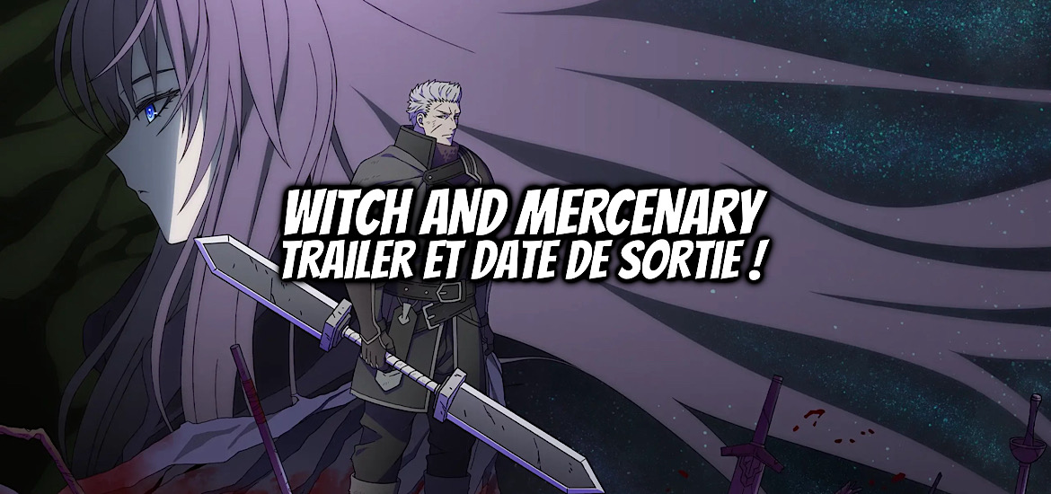 Witch and mercenary, web novel, light novel, manga, anime, adaptation, teaser, trailer, bande-annonce, 8bit, eightbit, studio d’animation, doki-doki, maho editions, date de sortie, 2027, Chohokiteki Kaeru, Kanase Bench, Miyagi Makoto, Majo to Youhei, Majo to Yohei,