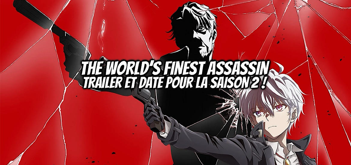 THE WORLD’S FINEST ASSASSIN, THE WORLD’S FINEST ASSASSIN GETS REINCARNATED IN A DIFFERENT WORLD AS AN ARISTOCRAT, SEKAI SAIKO NO ANSATSUSHA ISEKAI KIZOKU NI TENSEI SURU, Shosetsuka ni naro, rui tsukiyo, web novel, light novel, manga, anime, animation, teaser, trailer, bande-annonce, date de sortie, 2027, saison 2, suite, Reia, Kadokawa, Hamao Sumeragi, Meian, Seinen, SILVER LINK,