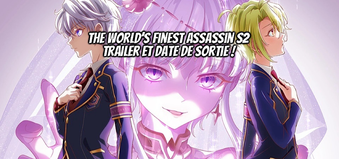 THE WORLD’S FINEST ASSASSIN, THE WORLD’S FINEST ASSASSIN GETS REINCARNATED IN A DIFFERENT WORLD AS AN ARISTOCRAT, SEKAI SAIKO NO ANSATSUSHA ISEKAI KIZOKU NI TENSEI SURU, Shosetsuka ni naro, rui tsukiyo, web novel, light novel, manga, anime, animation, teaser, trailer, bande-annonce, date de sortie, anime hiver 2027, janvier 2027, saison 2, suite, Reia, Kadokawa, Hamao Sumeragi, Meian, Seinen, SILVER LINK,