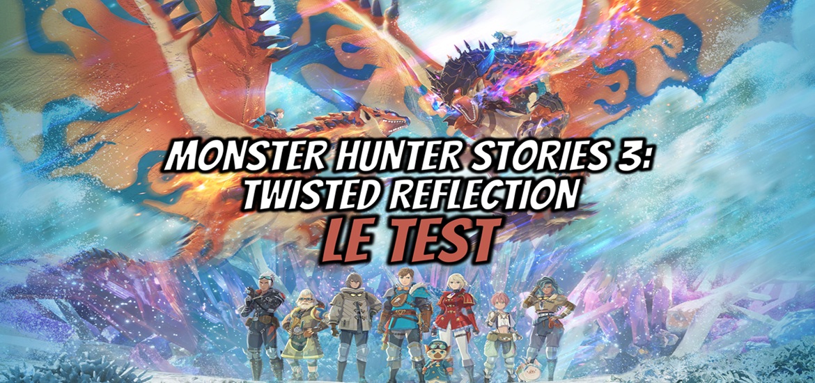 Monster Hunter Stories 3: Twisted Reflection, MHS3, RPG, JRPG, gaming, jeu vidéo, test, CAPCOM, Monster Hunter, PC, Steam, Xbox, Playstation, Nintendo Switch, gameplay, OST