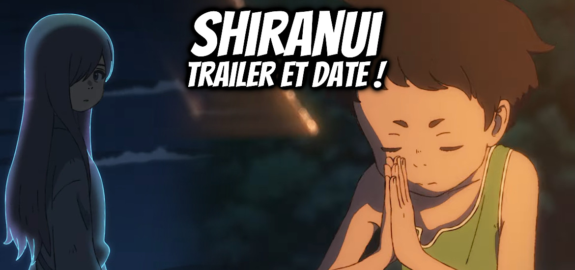 Shiranui, film d’animation, court métrage, anime, annonce, teaser, trailer, bande-annonce, date de sortie, 21 août 2026, déesse, folklore,