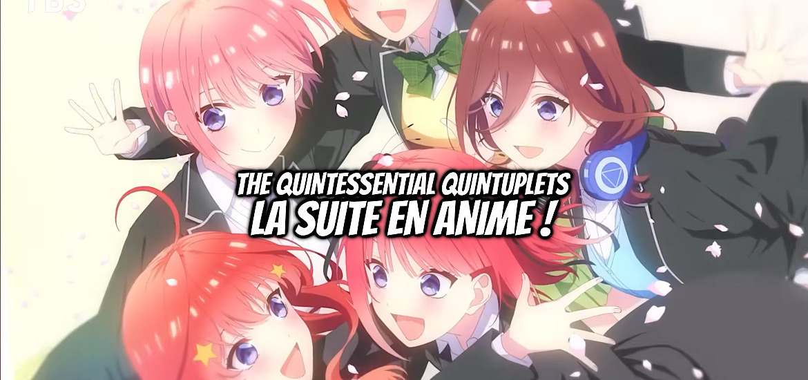 The quintessential quintuplets, The quintessential quintuplets the four seasons, oav, ova, anime, nouvel anime, suite, light novel, gotobun no hanayome shunkashuto, teaser, trailer, bande-annonce, date de sortie, romcom, negi haruba, hajime asano, synopsis, résumé, histoire,