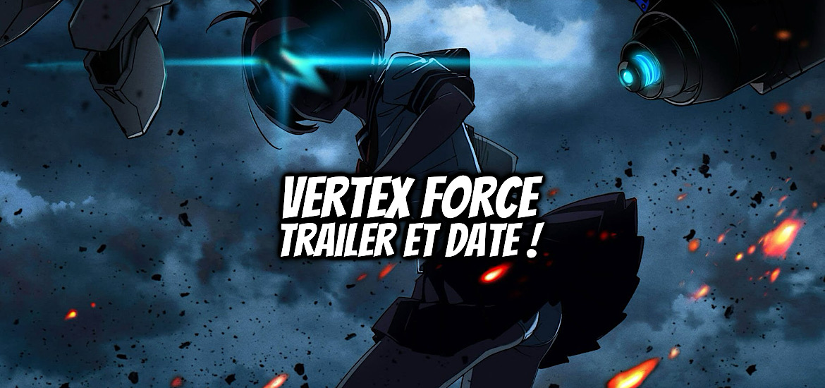 Vertex force, anime, original, anime original, mecha, cute girl, mecha, date de sortie, teaser, trailer, bande-annonce, anime automne 2026, octobre 2026, Strike witches, vividread operation,
