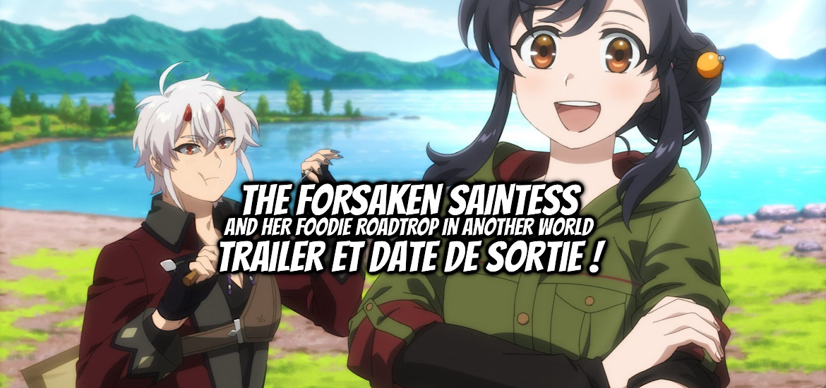 The Forsaken Saintess and her foodie roadtrip in another world, isekai, teaser, trailer, bande-annonce, date de sortie, juillet 2026, anime été 2026, suterare seijo no isekai gohan tabi kakue skill de camping car o shokan shimashita, shosetsuka ni naro, yoneori, web novel, manga, anime, adaptation, light novel, akane nito, nana kogami, emt squared,