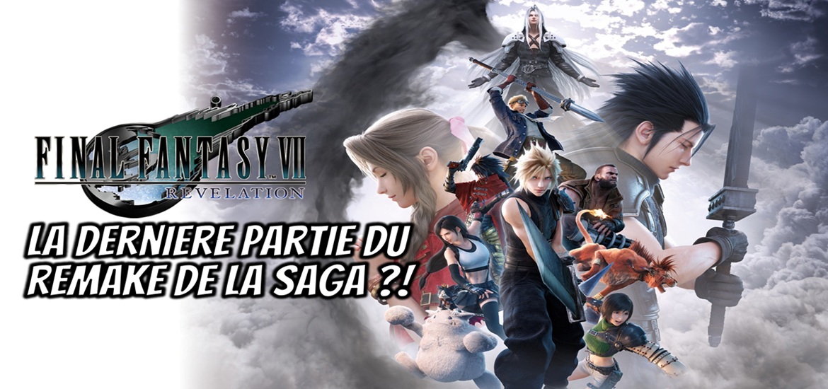 Final Fantasy VII Revelation, FF7, remake, Rebirth, Remake Intergrade, RPG, JRPG, Square Enix, PS5, Nintendo, Switch 2, Xbox Series, PC, Steam, Epic Games, gaming, jeu vidéo, Unreal Engine 4, 2D, 3D, trailer, date de sortie, printemps 2027