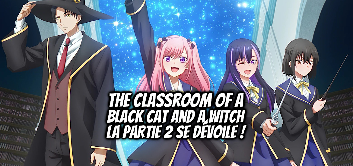 The classroom of a black cat and a witch, kuroneko to majo kyoshitsu, teaser, trailer, bande-annonce, date de sortie, yosuke kaneda, romio vs juliet, pika, liden films, partie 2, anime été 2026, juillet 2026,