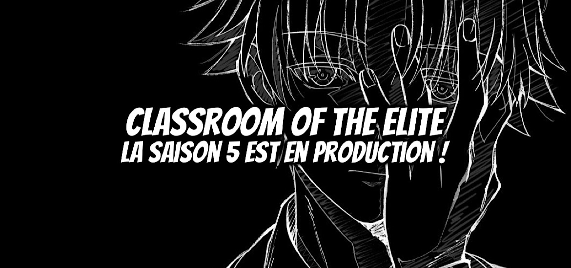 Classroom of the elite, classroom of the elite 2nd year, classroom of the elite year 2, teaser, trailer, bande-annonce, adaptation, anime, light novel, manga, suite, saison 5, date de sortie,