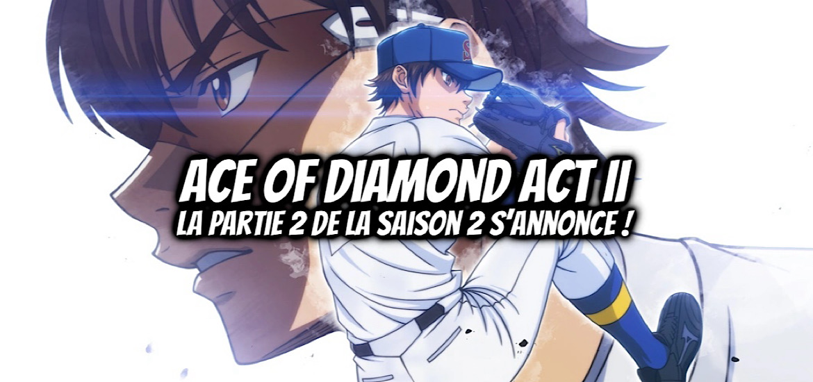 Ace of diamond, diamond no ace, ace of diamond act II, date de sortie, teaser, trailer, bande-annonce, baseball, manga, anime, sport, Suite, saison 2, crunchyroll, shonen, partie 2, anime automne 2026, Octobre 2026,