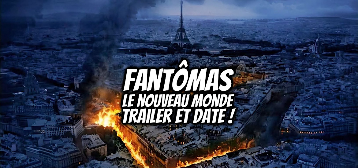 Fantômas, Fantômas le nouveau monde, teaser, trailer, bande-annonce, date de sortie, 10 février 2027, Louis de funès, jean marais, mylène demongeot, andré hunebelle, guillaume canet, romain duris, ana girardot, louis peres, daphné patakia, jean-louis garçon, frédéric tellier, film, villain, anti-héros, arsène lupin,