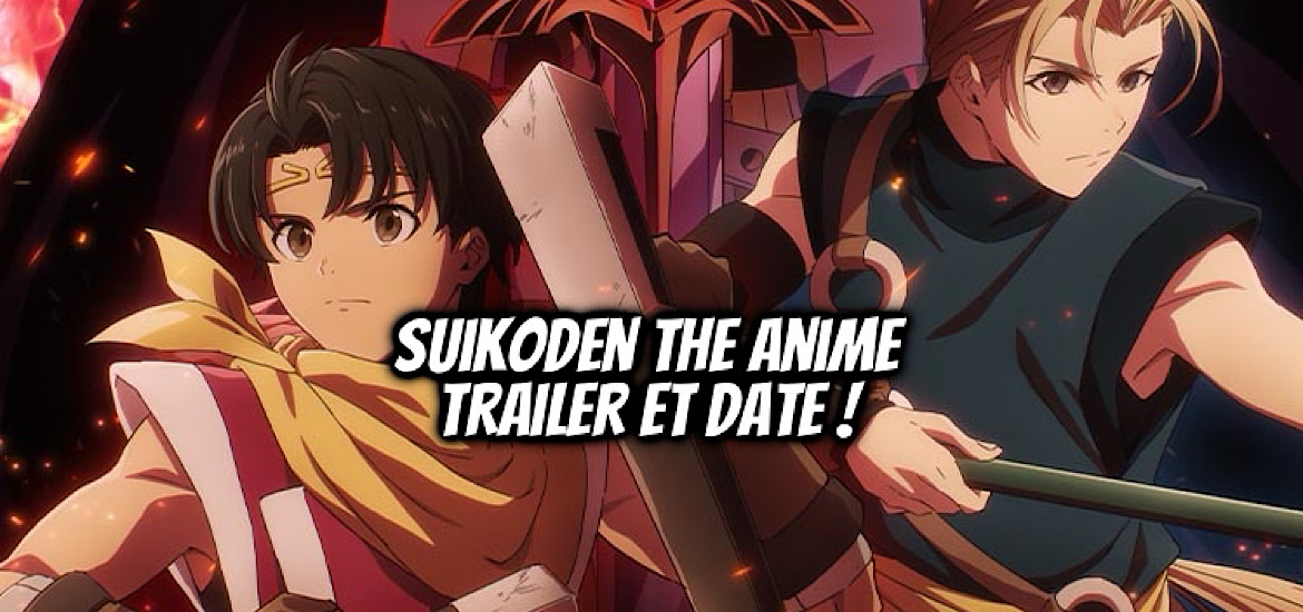 Suikoden, anime, teaser, trailer, bande-annonce, date de sortie, anime automne 2026, octobre 2026, adaptation, jeu, jeu-vidéo, gaming, playstation, suikoden II, Suikoden The anime, Konami, Konami animation,