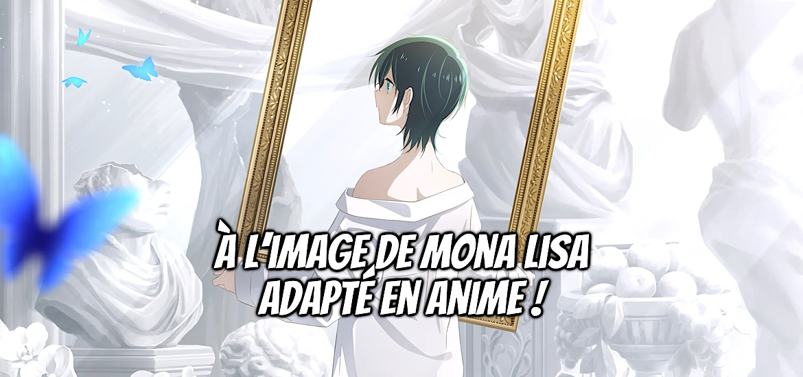 JUST LIKE MONA LISA, À L’IMAGE DE MONA LISA, SEIBETSU MONA LISA NO KIMI E., Studio SHAFT, anime, adapation, manga, tsumuji yoshimura, cyberagent, square enix, gangan online, akata, shonen, teaser, trailer, bande-annonce, date de sortie,