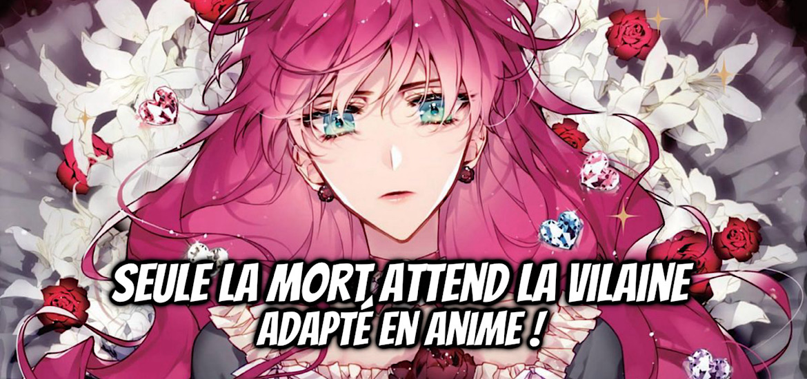 Seule la mort attend la vilaine, villains are destined to die, agyeogui endingeun jugeumppun, web novel, roman, webtoon, manhwa, adaptation, anime, teaser, trailer, bande-annonce, date de sortie, gwon gyeo eul, kotoon, suol, lezhin france, ono,