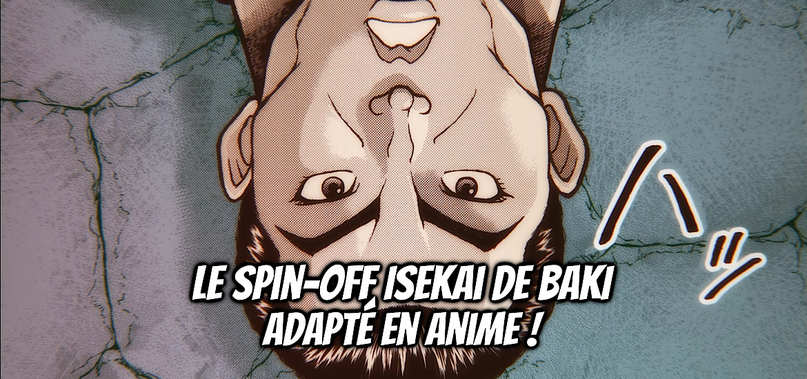 Spin-off, baki, isekai, Baki Gaiden : Retsu Kaioh wa isekai tensei shitemo ikko ni kamawan, adaptation, anime, manga, teaser, trailer, bande-annonce, date de sortie, keisuke itagaki, sai ihara, eiji mutsui, monthly shonen champion, akita shoten,