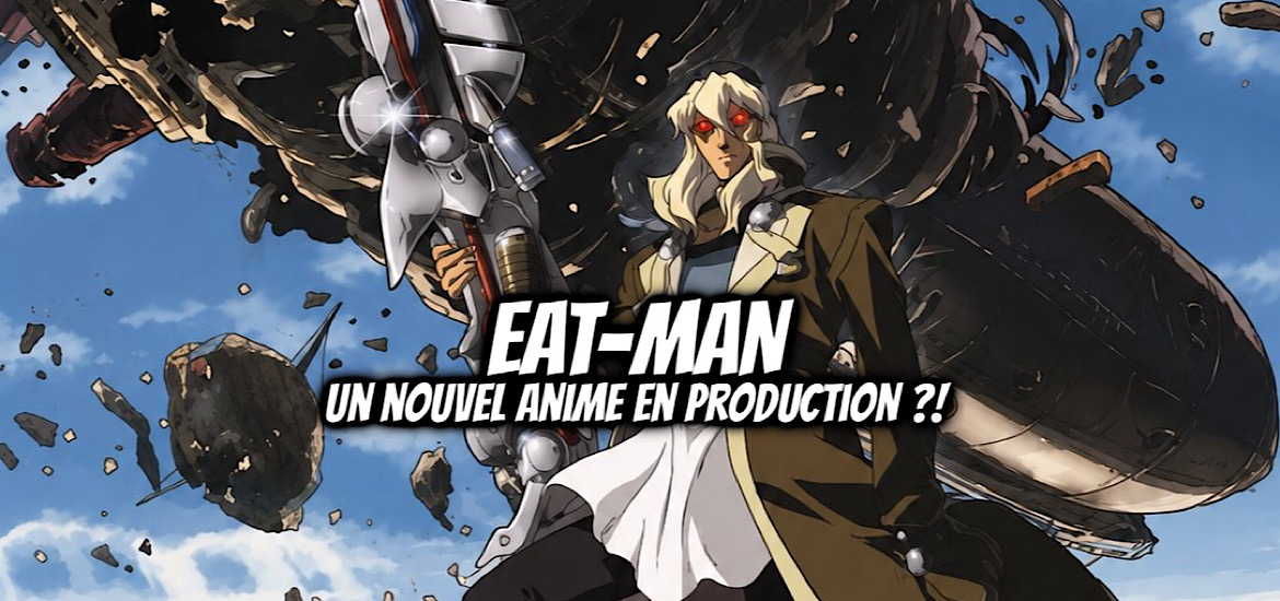 EAT-MAN, manga, akihito yoshitomi, adaptation, anime, teaser, trailer, bande-annonce, date de sortie, leak, annonce, dengeki comic gao, mediaworks, asuka, eat-man the main dish, monthly shonen sirius, shonen, suite, reboot, remake,