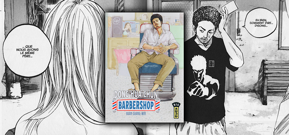 Dong-hua-chun barbershop, avis, review, critique, ruan guang min, manga, taiwan, taiwanais, manga taiwanais, barbier, coiffeur, jiro taniguchi, kana, éditions kana, life, les trésors du nain,