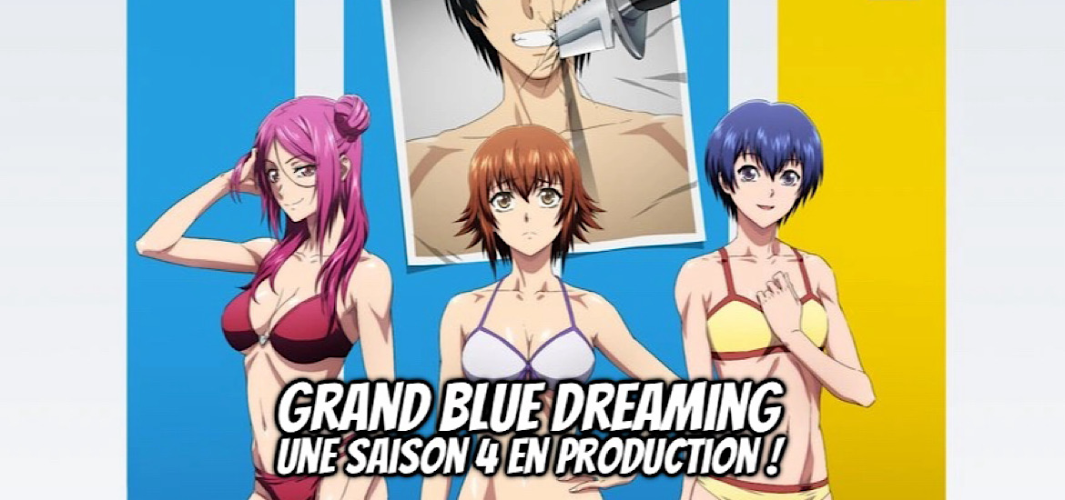 Grand Blue, Grand Blue S4, Grand Blue Saison 4, Grand Blue Dreaming, Grand Blue Dreaming Saison 4, anime, adaptation, meian, manga, suite, série, date de sortie, teaser, trailer, bande-annonce,