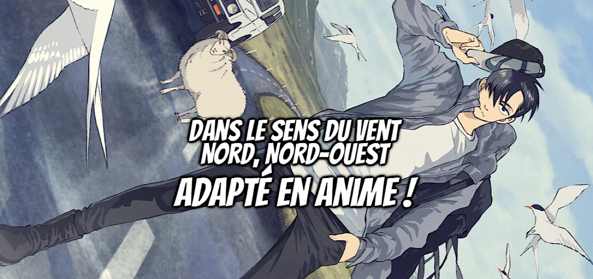 Aki Irie, annonce anime, Dans le sens du vent, Hokuhokusei ni Kumo to Yuke, Kadokawa, Soleil Manga édition, teaser, trailer, bande-annonce, date de sortie, adaptation, anime, manga, 2027,