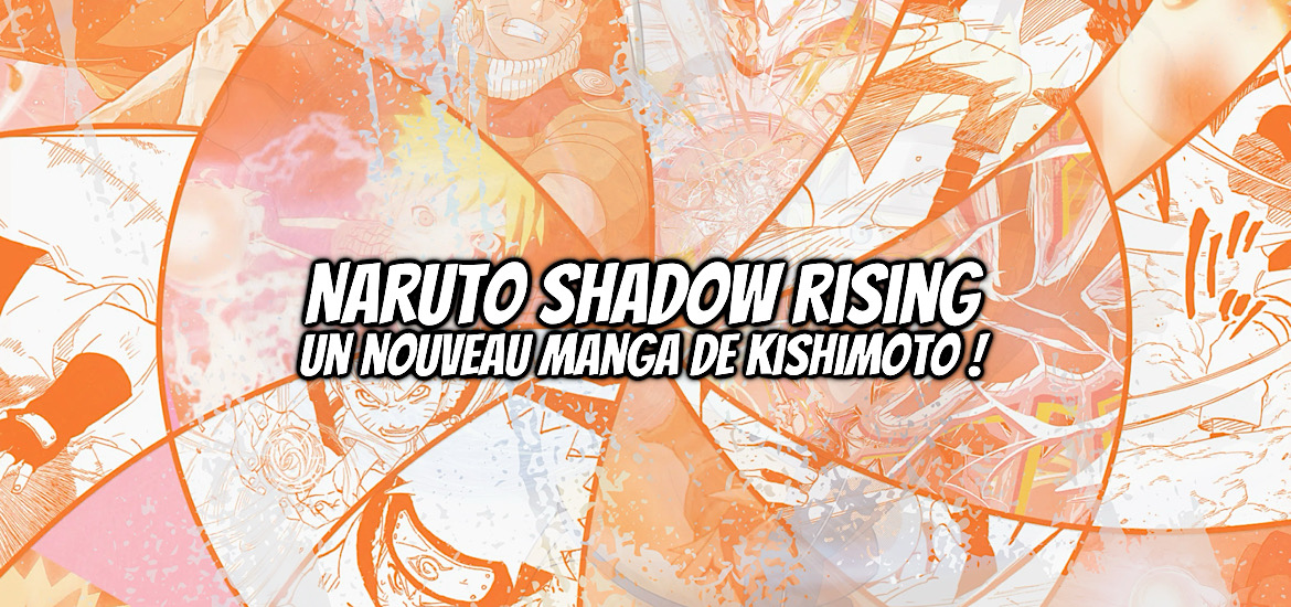 Naruto Shadow Rising, annonce, manga, Rasengan Project, Projet Rasengan, Naruto Card Game, Naruto TCG, Naruto Jeu Mobile, Jump Festa ‘27, naruto what’s next, teaser, trailer, bande-annonce, date de sortie, Masashi Kishimoto, Naruto the last, studio Pierrot, anime special, épisodes,